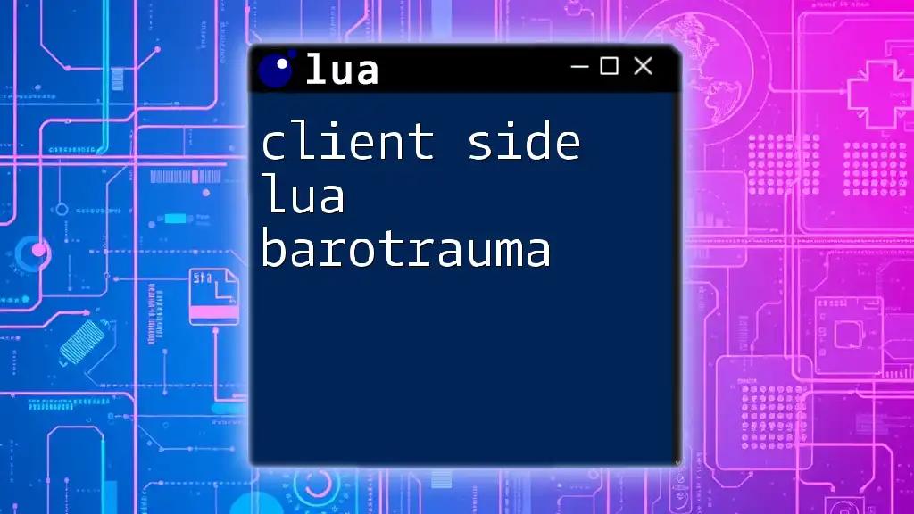 Client Side Lua Barotrauma: A Quick Guide