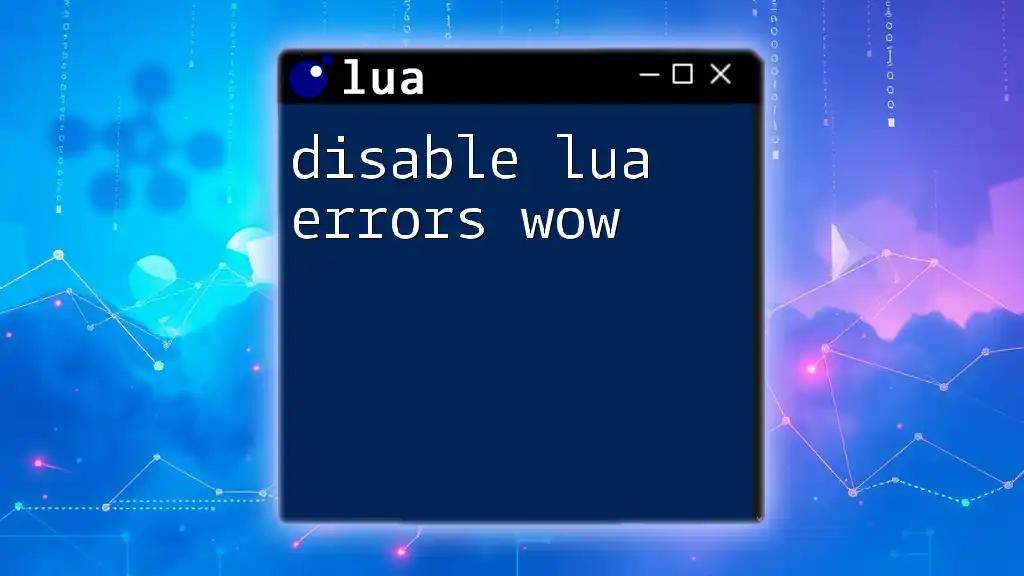 Disable Lua Errors in WoW: A Quick Guide