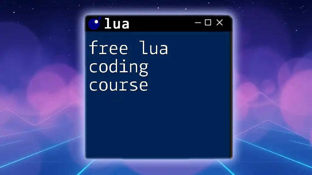 Free Lua Coding Course: Learn the Essentials Quickly