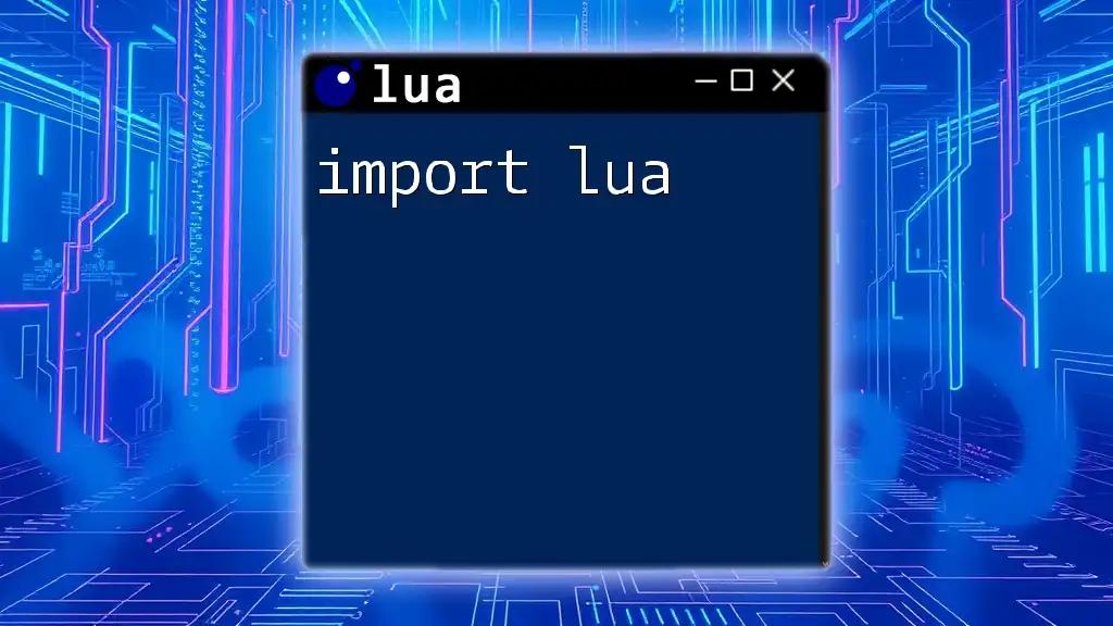 Import Lua: A Quick Guide to Getting Started