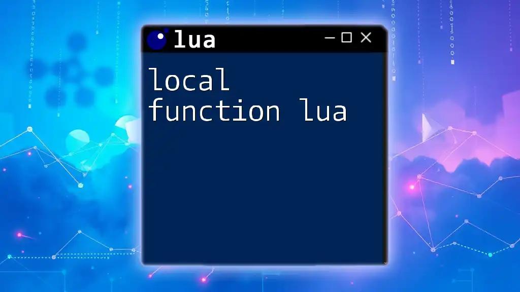 Unlocking Local Function in Lua: A Quick Guide