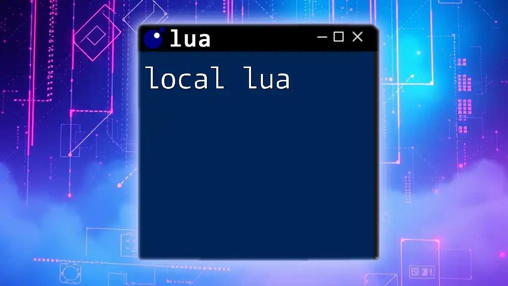 Unlocking Local Lua: Master the Basics Effortlessly