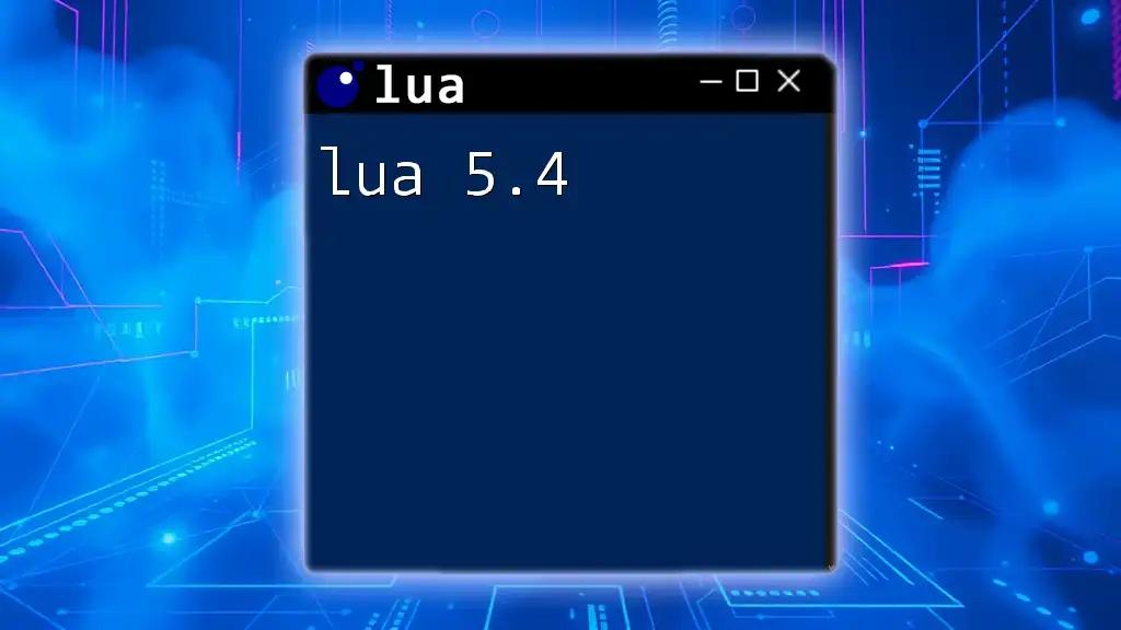 Quick Guide to Mastering Lua 5.4 Commands