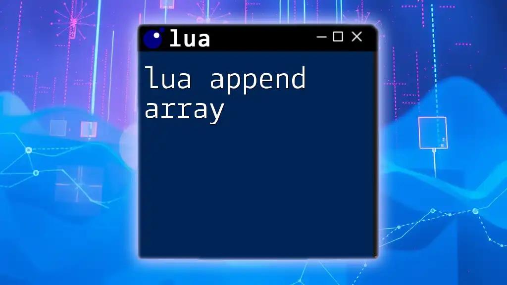 How to Lua Append Array with Ease