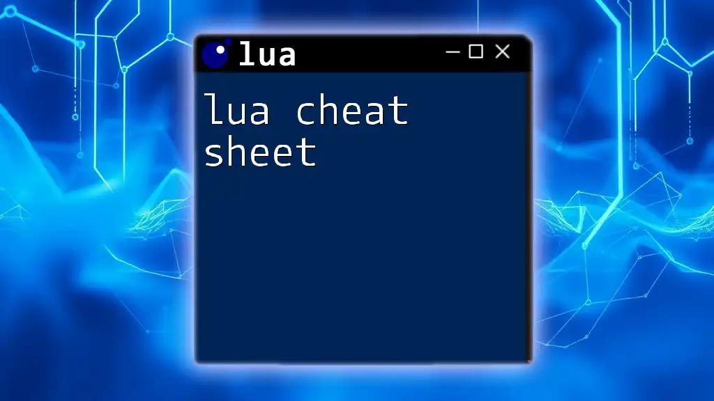 Essential Lua Cheat Sheet: Quick Commands at Your Fingertips