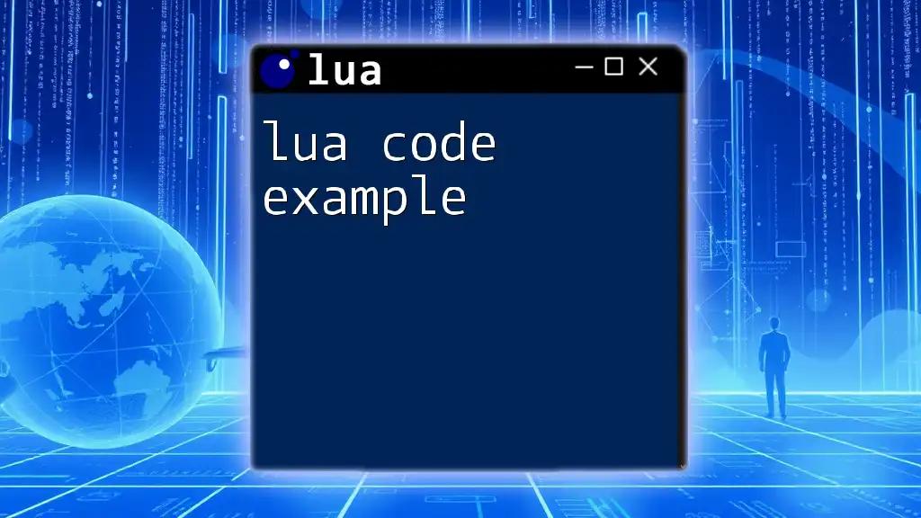 Essential Lua Code Examples for Quick Mastery