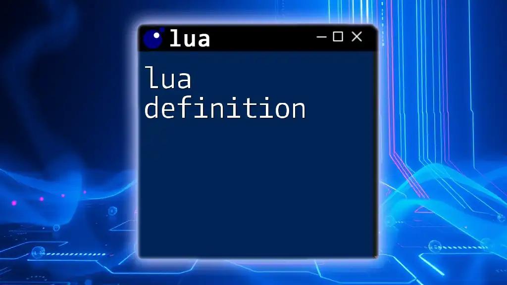 Understanding Lua Definition: A Quick Guide