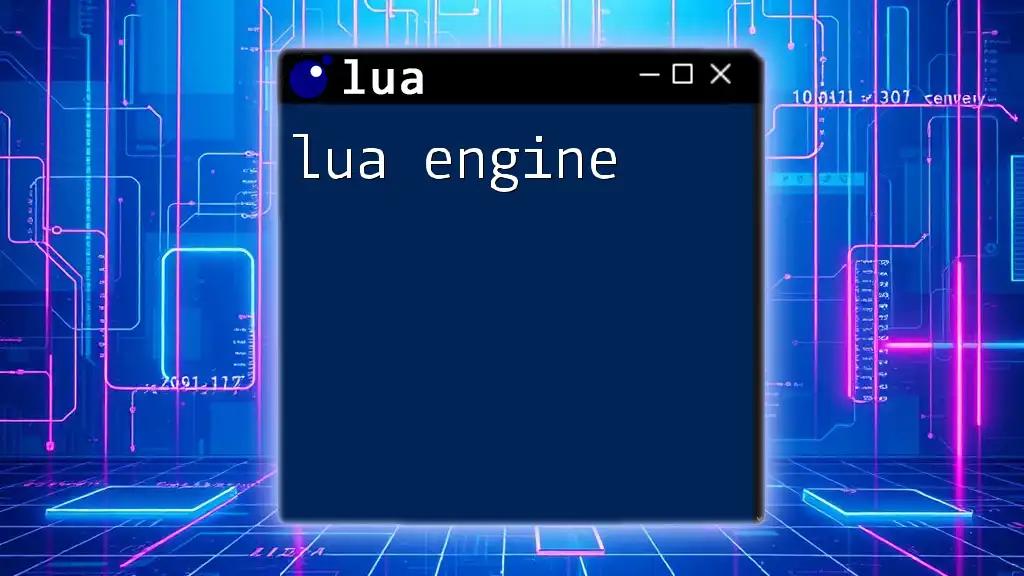 Mastering the Lua Engine: Quick Command Guide