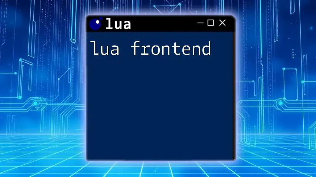 Mastering Lua Frontend Techniques in No Time