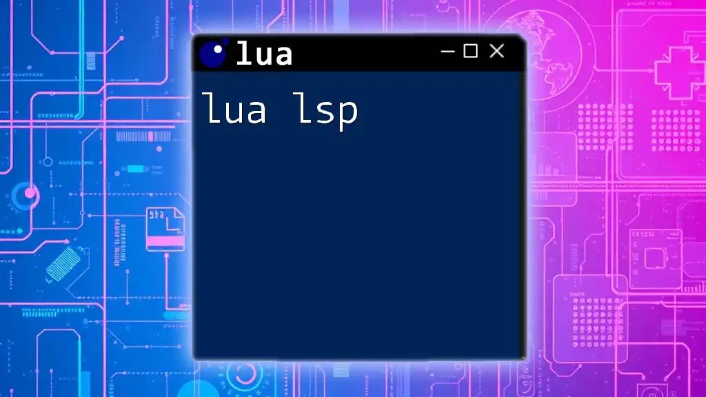 Mastering Lua LSP: A Quick Guide to Language Server Protocol