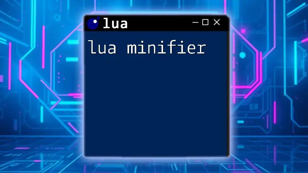 Effortless Lua Minifier: Simplify Your Code Today