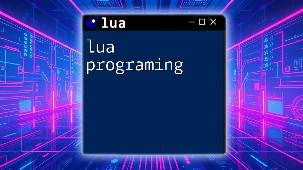 Mastering Lua Programming in Simple Steps