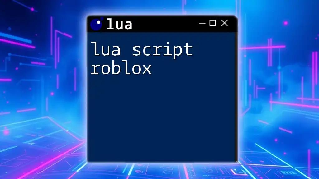 Mastering Lua Script Roblox in No Time