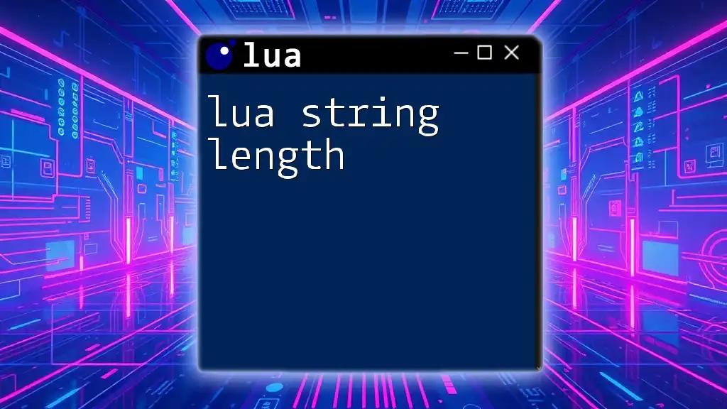 Mastering Lua String Length: A Quick Guide