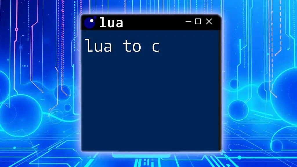 Unlocking Lua to C: A Simple Guide for Beginners