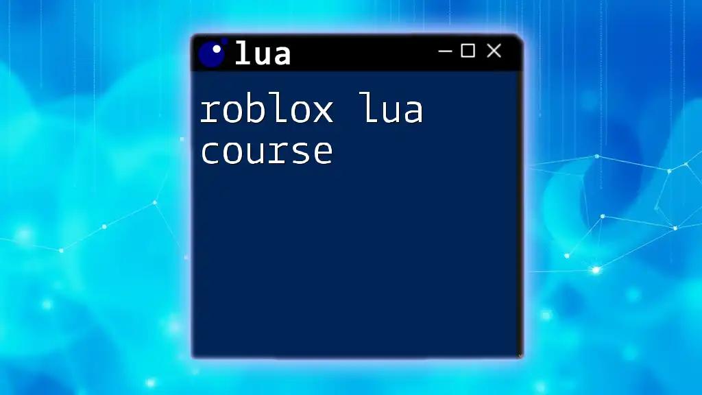 Mastering Lua: Your Ultimate Roblox Lua Course Guide