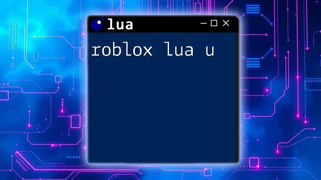 roblox lua u: Mastering Basics with Ease