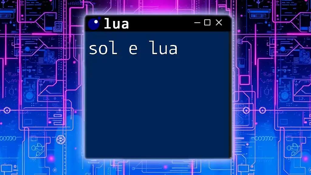 Mastering Sol E Lua: A Quick Guide for Beginners