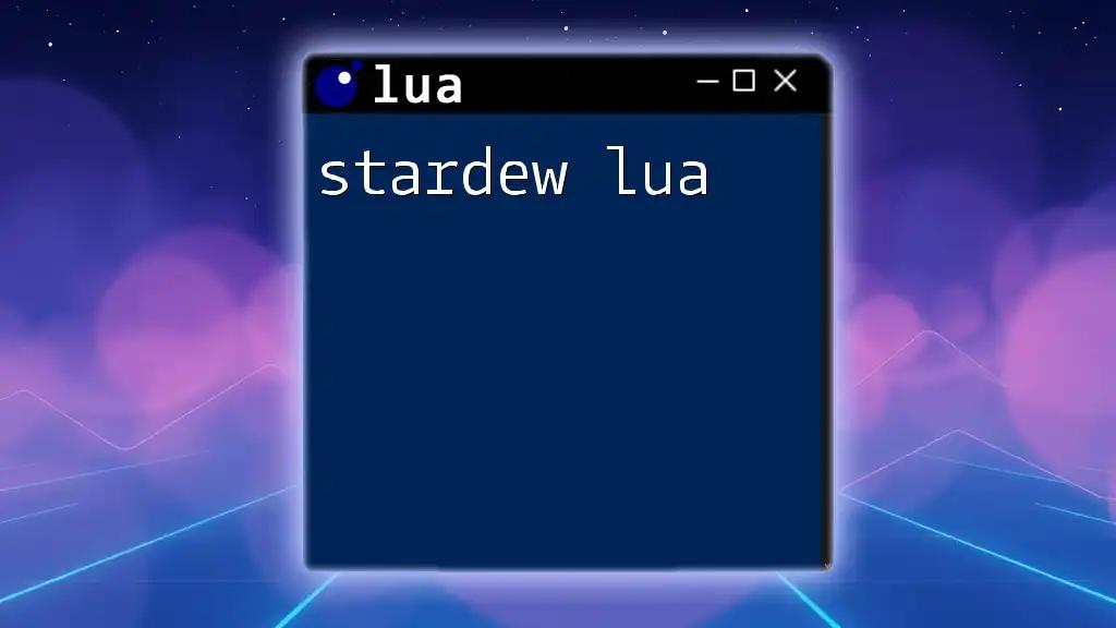 Mastering Stardew Lua: Quick Commands for Beginners