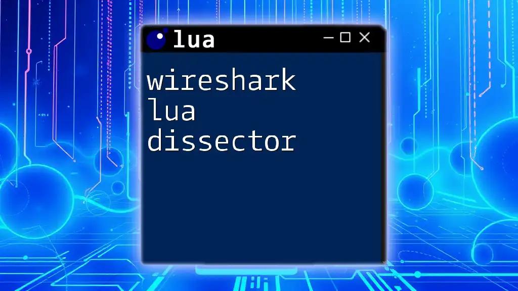 wireshark Lua Dissector: A Quick Start Guide