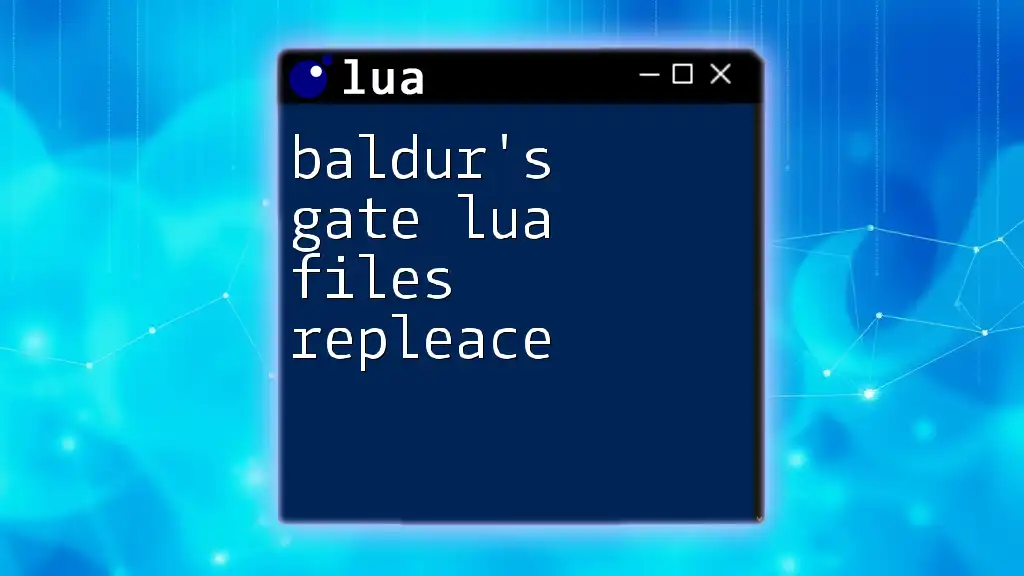 Baldur's Gate Lua Files Replace Explained Simply