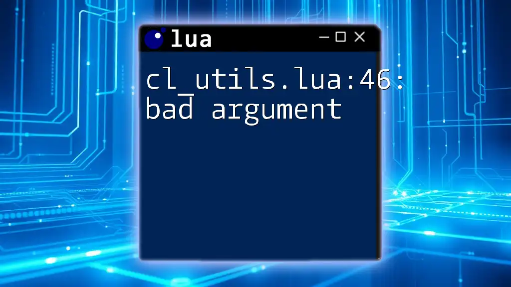 Understanding cl_utils.lua:46: Bad Argument in Lua