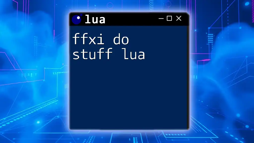 ffxi Do Stuff Lua: Mastering Lua Commands Quickly