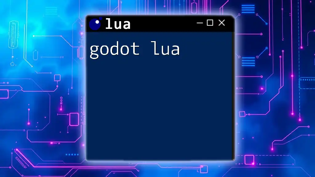 Mastering Godot Lua: A Quick Guide to Get You Started