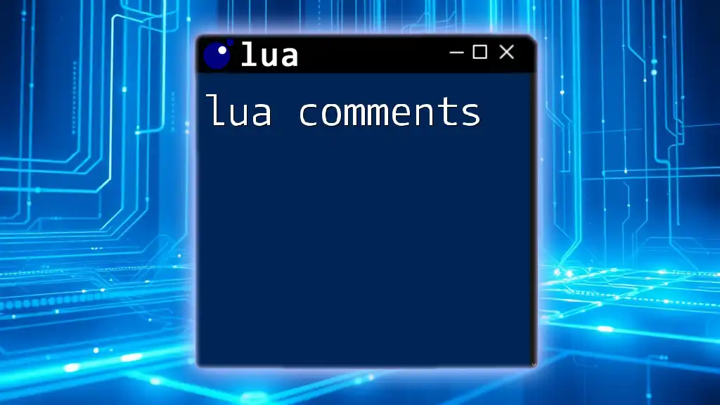 Mastering Lua Comments: Simple Tips and Tricks