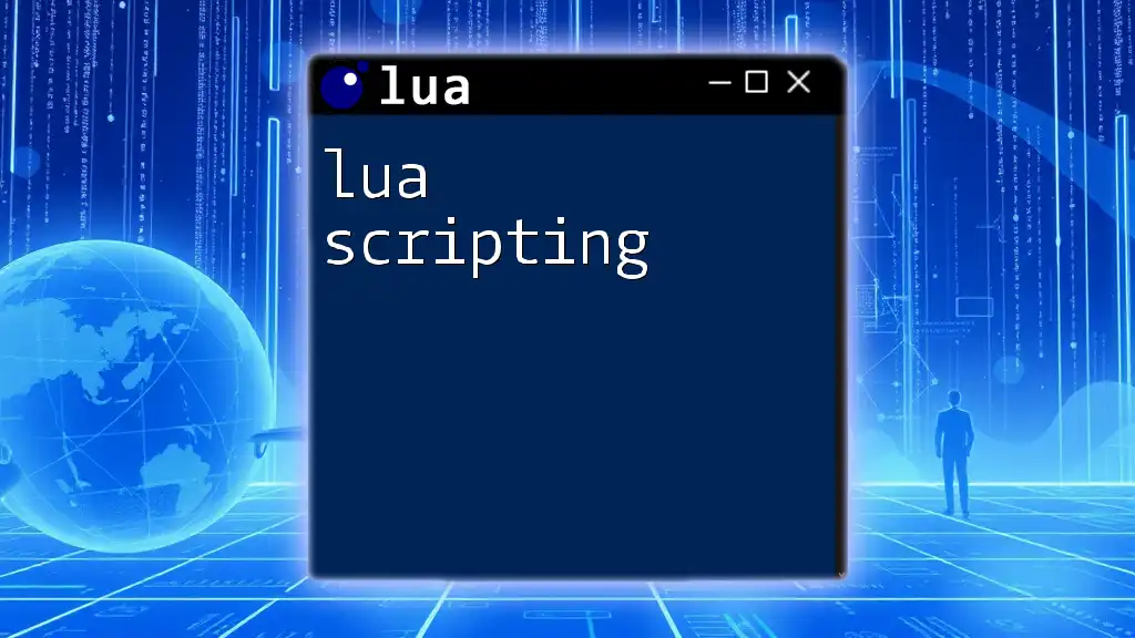 Mastering Lua Scripting: Quick Tips and Tricks
