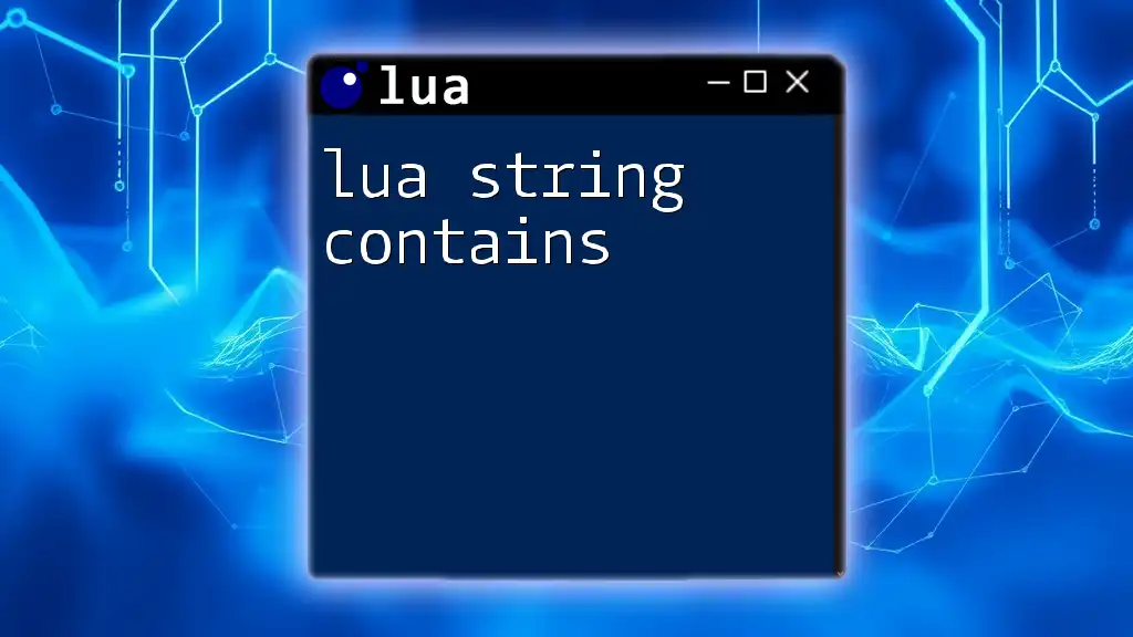 Mastering Lua String Contains: A Quick Guide