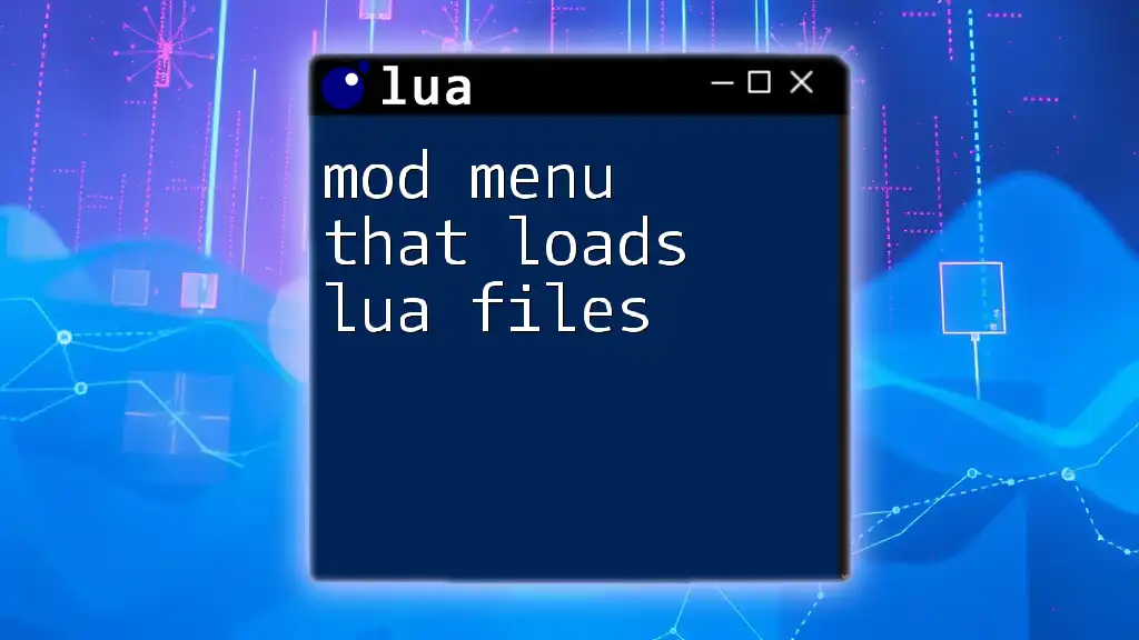 Mod Menu That Loads Lua Files: A Quick Guide
