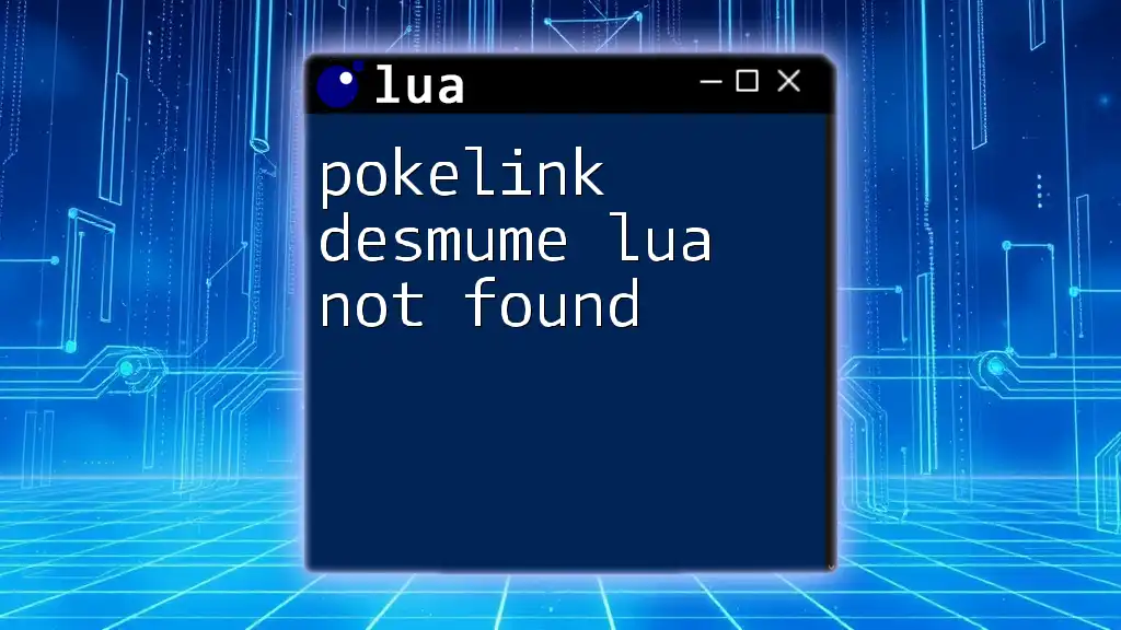Pokelink Desmume Lua Not Found: Quick Fix Guide