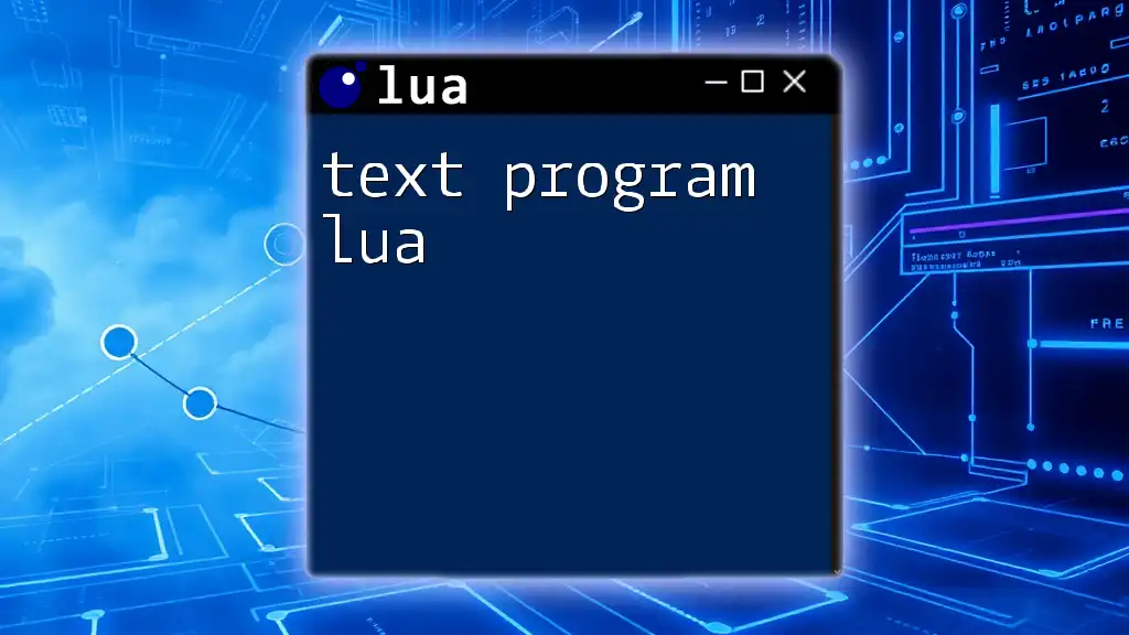 Text Program Lua: Unlocking Quick Command Mastery
